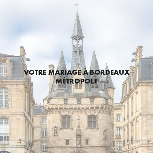 Maison du Mariage Article Mariage Bordeaux Métropole
