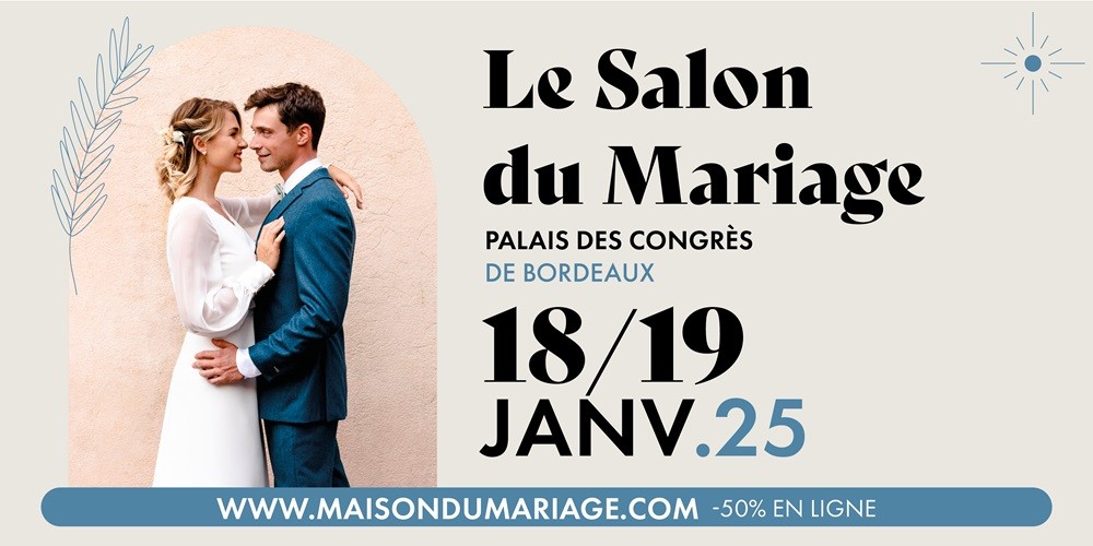 Maison du Mariage Salon du Mariage Bordeaux